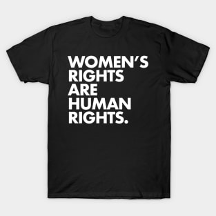 Women's Rights are Human Rights (White on Black) T-Shirt